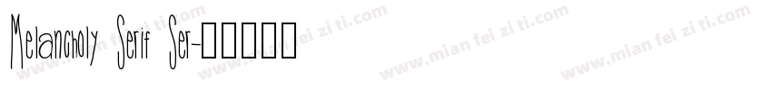 Melancholy Serif Ser字体转换
